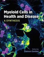Myeloid Cells in Health and Disease