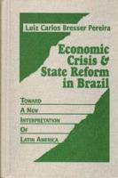 Economic Crisis and State Reform in Brazil