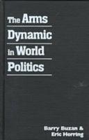 The Arms Dynamic in World Politics