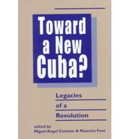 Toward a New Cuba?