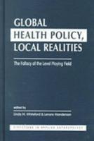 Global Health Policy, Local Realities