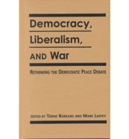 Democracy, Liberalism, and War