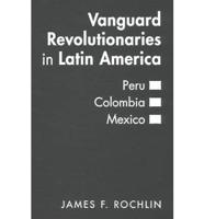 Vanguard Revolutionaries in Latin America