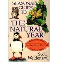 Seasonal Guide to the Natural Year New England & New York