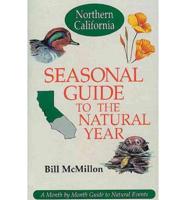 Seasonal Guide to the Natural Year Northern California