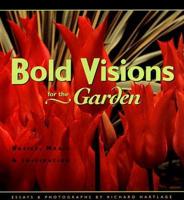 Bold Visions for the Garden