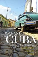 Boxeando Por Cuba