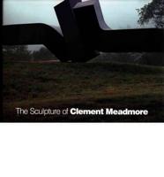 The Sculpture of Clement Meadmore