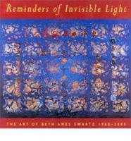 Reminders of Invisible Light