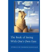 The Book of Seeing With One's Own Eyes