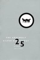 The Graywolf Silver Anthology
