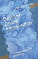 Beyond Divine Intervention