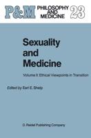 Sexuality and Medicine. Vol.2 Ethical Viewpoints in Transition