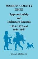 Warren County, Ohio Records of Apprenticeship & Indenture, 1824-1832 & 1864-1867