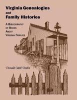 Virginia Genealogies and Family Histories: A Bibliography of Books about Virginia Families