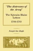 "The distresses of the Army": The Ephraim Blaine Letters, 1780-1783