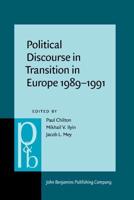 Political Discourse in Transition in Europe 1989-1991