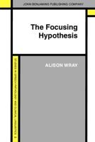 The Focusing Hypothesis