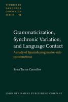 Grammaticization, Synchronic Variation, and Language Contact