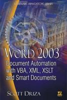 Word 2003 Document Automation With VBA, XML, XSLT, and Smart Documents