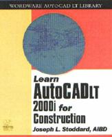 Learn AutoCAD LT 2000I for Construction