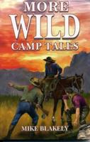 More Wild Camp Tales