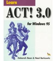 Learn ACT! 3.0 for Windows 95