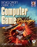 Developer's Guide to Computer Game Design