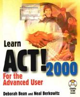 Learn Act! 2000 for the Advanced User