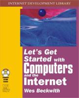 Let's Get Started With Computers and the Internet