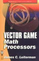 Vector Game Math Processors