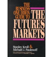 The Business One Irwin Guide to the Futures Markets