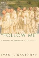Follow Me: A History of Christian Intentionality
