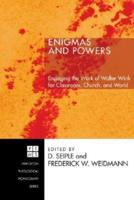 Enigmas and Powers: Engaging the Work of Walter Wink for Classroom, Church, and World