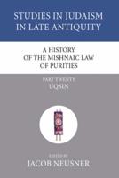 A History of the Mishnaic Law of Purities, Part 20