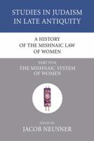 A History of the Mishnaic Law of Women, Part 5