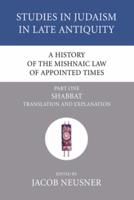 A History of the Mishnaic Law of Appointed Times, Part 1