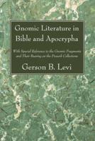 Gnomic Literature in Bible and Apocrypha