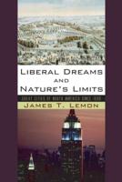Liberal Dreams and Nature's Limits