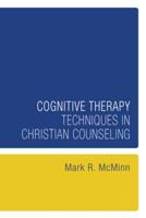 Cognitive Therapy Techniques in Christian Counseling