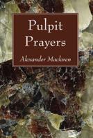 Pulpit Prayers