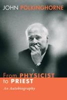 From Physicist to Priest