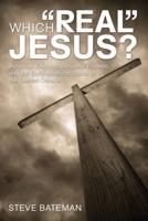Which "Real" Jesus?