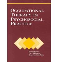 Occupational Therapy in Psychosocial Practice