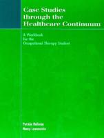 Case Studies Through the Healthcare Continuum