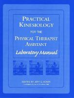 Practical Kinesiology for the Physical Therapist Assistant Lab Manual