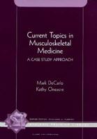 Current Topics in Musculoskeletal Medicine