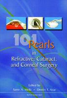101 Pearls in Refractive, Cataract, and Corneal Surgery