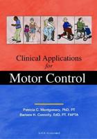 Clinical Applications for Motor Control
