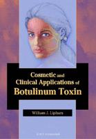 Cosmetic and Clinical Applications of Botulinum Toxin